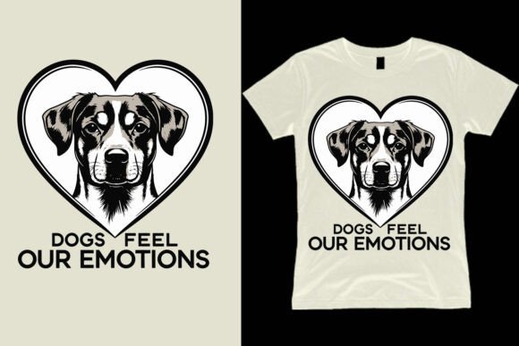 Download Dogs Feel Our Emotions T Shirt Design - T shirt design Collection