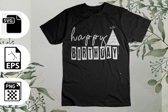 Download Happy Birthday SVG T-shirt Design - Premium Resources